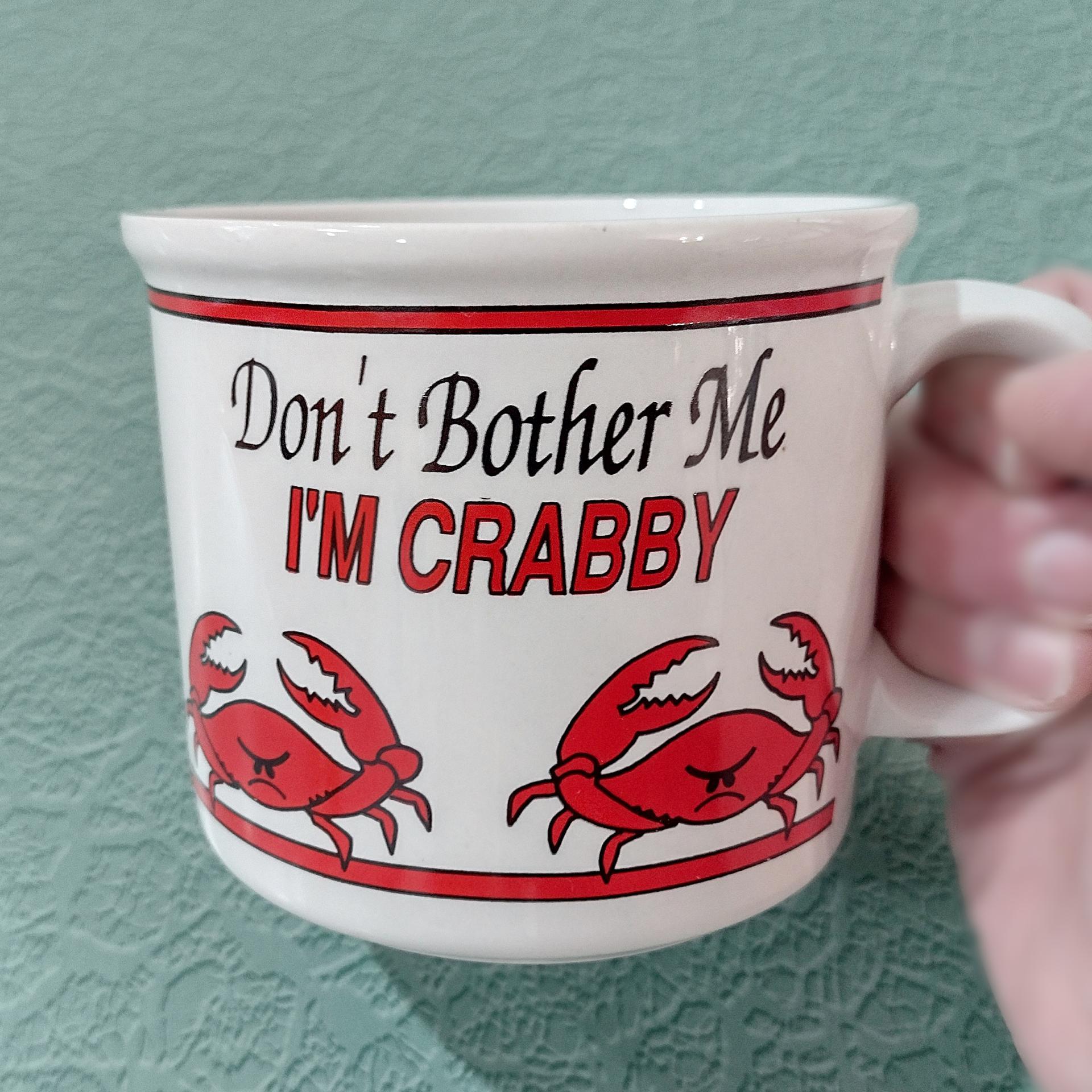 Vintage Don't Bother Me I'm Crabby Ceramic Coffee Tea Mug