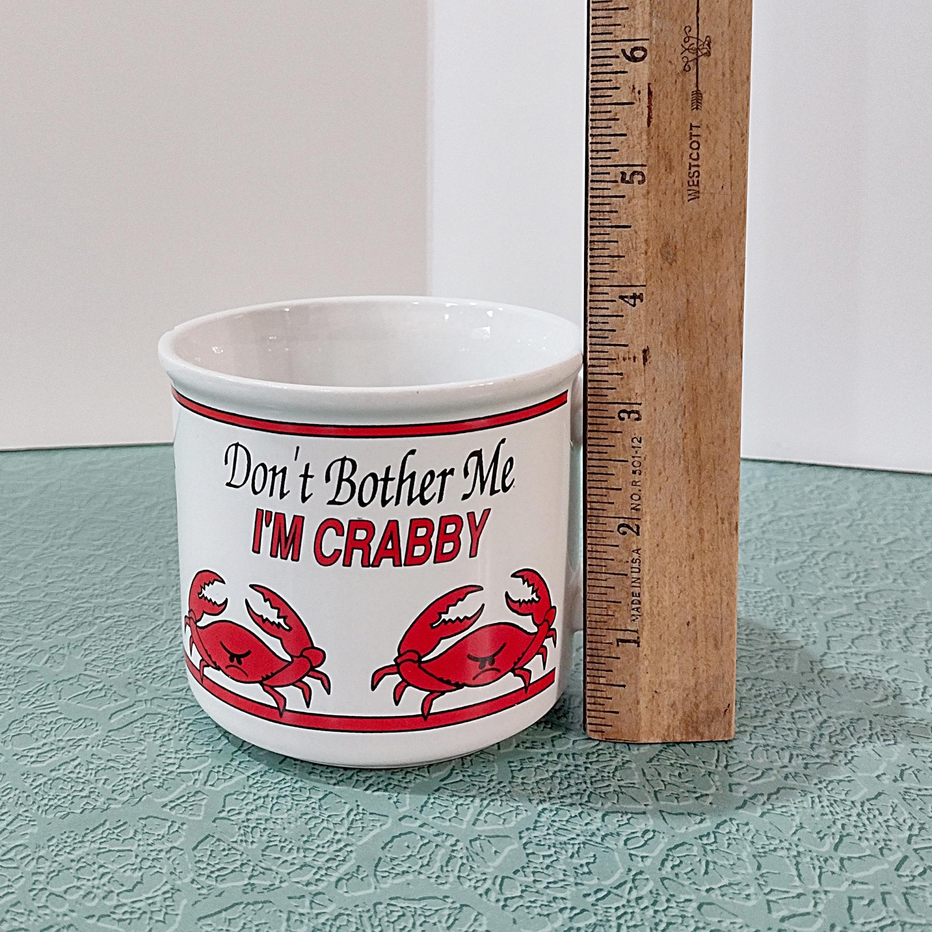 Vintage Don't Bother Me I'm Crabby Ceramic Coffee Tea Mug