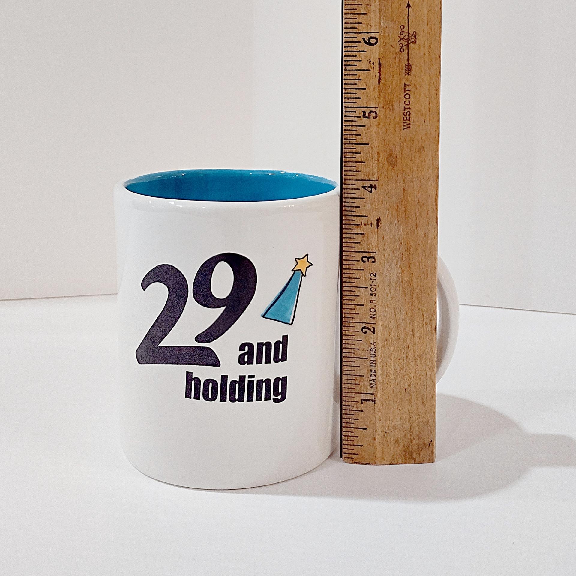 Vintage 29 and Holding Ceramic Coffee Mug, 30th Birthday Gift