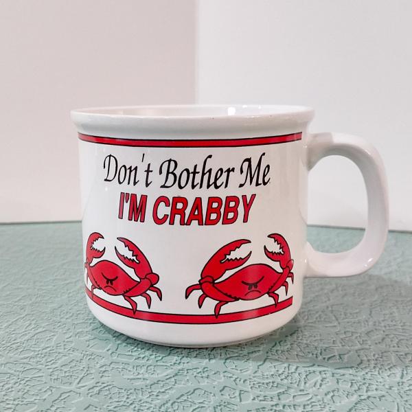 Vintage Don't Bother Me I'm Crabby Ceramic Coffee Tea Mug
